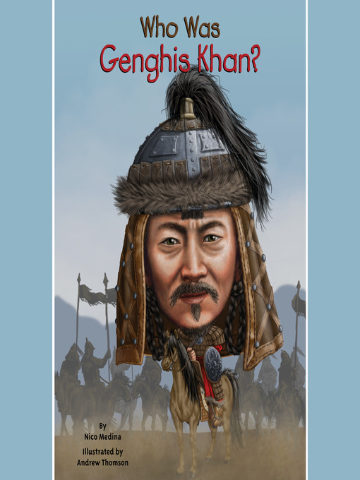 Nico Medina创作的Who Was Genghis Khan?作品的详细信息 - 可供借阅